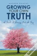 Growing  Your Own Truth