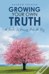 Growing  Your Own Truth