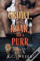 Growl, A Roar, And A Purr