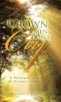 Grown Men Don'T Cry: A Personal Journey - Preview