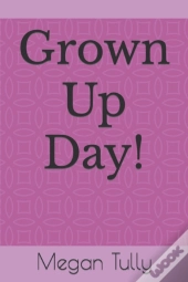 Grown Up Day!