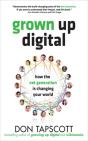 Grown Up Digital: How The Net Generation Is Changing Your World - Preview