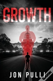 Growth: A Dystopian Science Fiction Nove