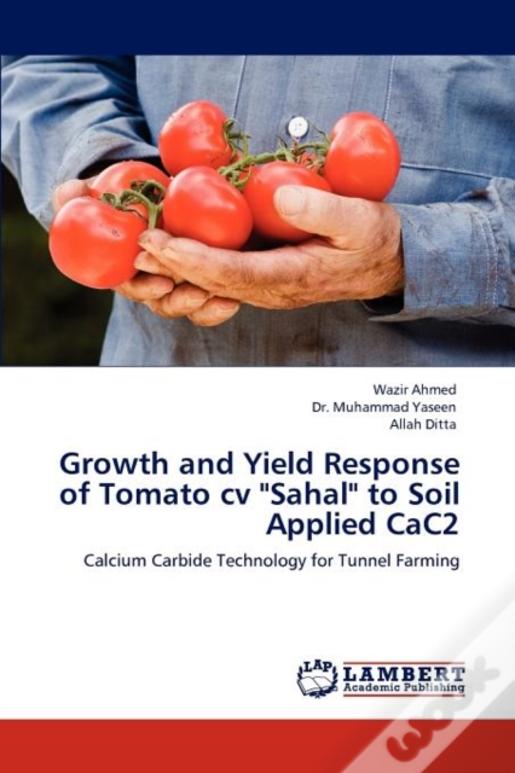Growth And Yield Response Of Tomato Cv "Sahal" To Soil Applied Cac2