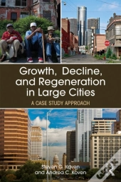 Growth, Decline, And Regeneration In Large Cities