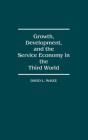 Growth, Development And The Service Economy In The Third World - Preview