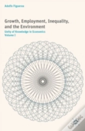 Growth, Employment, Inequality, And The Environment