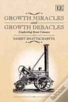 Growth Miracles And Growth Debacles