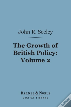 Capa do artigo Growth Of British Policy, Volume 2 (Barnes & Noble Digital Library)