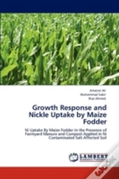 Growth Response And Nickle Uptake By Maize Fodder