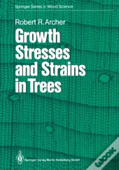 Growth Stresses And Strains In Trees