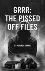 Grrr: The Pissed Off Files - Preview