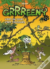 Capa do artigo Grrreeny Tome 1 : Vert Un Jour, Vert Toujours