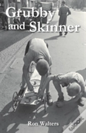Grubby And Skinner