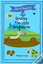 Grubby The Ugly Grubworm