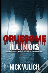 Gruesome Illinois