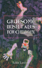 Gruesome Irish Tales For Children - Preview