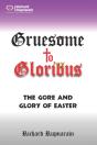 Gruesome To Glorious - Preview