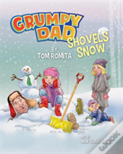 Grumpy Dad Shovels Snow