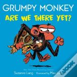 Grumpy Monkey Are We There Yet?