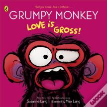 Grumpy Monkey Love Is Gross