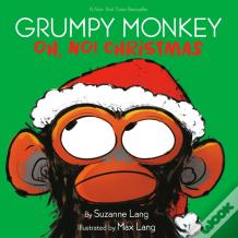 Grumpy Monkey Oh, No! Christmas