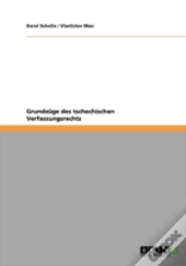 Grundzage Des Tschechischen Verfassungsrechts