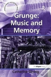 Grunge: Music And Memory