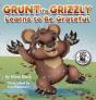 Grunt The Grizzly Learns To Be Grateful - Preview