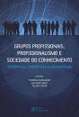 Grupos Profissionais, Profissionalismo do Conhecimento - Preview