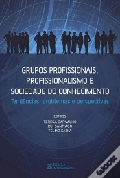 Capa do artigo Grupos Profissionais, Profissionalismo do Conhecimento