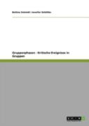 Gruppenphasen - Kritische Ereignisse In Gruppen