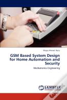 Gsm Based System Design For Home Automation And Security
