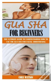 Gua Sha For Beginners