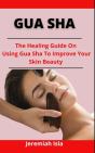 Gua Sha - Preview
