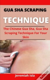 Gua Sha Scraping Technique