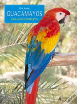 Capa do artigo Guacamayos. Una Guía Completa
