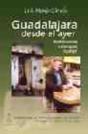 Guadalajara Desde El Ayer - Preview