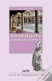 Capa do artigo Guadalajara, La Ciudad De Las Damas
