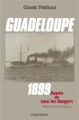 Guadeloupe ; 1899, Année De Tous Les Dangers - Preview