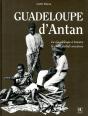 Guadeloupe D'Antan ; La Guadeloupe À Travers La Carte Postale Ancienne - Preview
