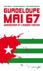 Guadeloupe, Mai 67 : Massacrer Et Laisser Mourir - Preview