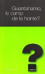 Guantanamo Le Camp De La Honte - Preview