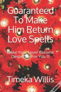Capa do artigo Guaranteed To Make Him Return Love Spells