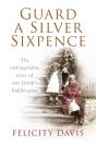 Guard A Silver Sixpence - Preview