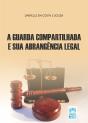 Guarda Compartilhada E Sua Abrangência Legal - Preview