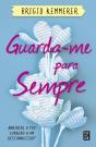 Guarda-me para Sempre - Preview