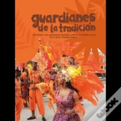 Guardianes De La Tradición