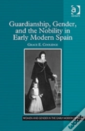 Capa do artigo Guardianship, Gender, And The Nobility In Early Modern Spain