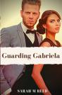 Guarding Gabriela - Preview
